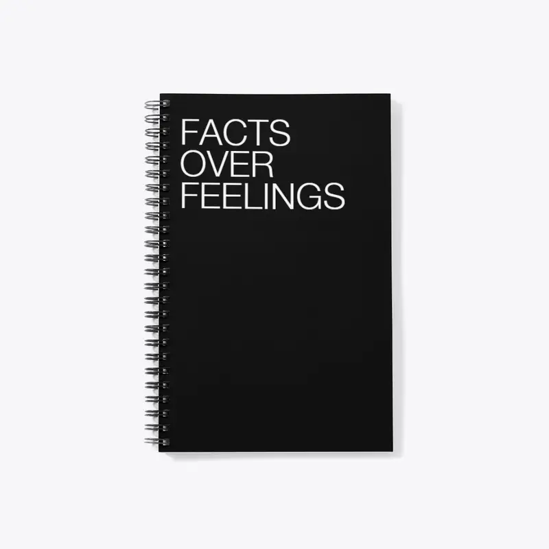 Facts Over Feelings Notebook