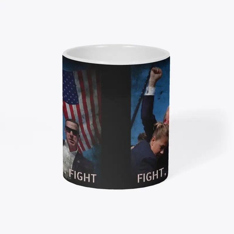 FIGHT, FIGHT, FIGHT TRUMP 